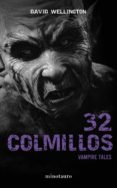 32 COLMILLOS de WELLINGTON, DAVID 