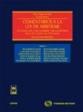 COMENTARIOS A LA LEY DE ARBITRAJE: LEY 60/2003,DE 23 DE DICIEMBRE TRAS LA REFORMA DE LA LEY 11/2011 DE 20 DE MAYO de BARONA VILAR, SILVIA 