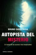 AUTOPISTA DEL MISTERIO de CARDEOSA, BRUNO 