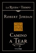 CAMINO A TEAR (SAGA LA RUEDA DEL TIEMPO 5) de JORDAN, ROBERT 