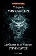 LAS GUERRAS DE LOS VAMPIROS (TRILOGIA DE VON CARSTEIN) de SAVILE, STEVEN 
