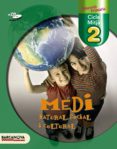 MEDI NATURAL, SOCIAL I CULTURAL 2 CM. LLIBRE DE L ALUMNE di VV.AA. 