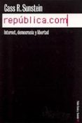 REPUBLICA.COM: INTERNET, DEMOCRACIA Y LIBERTAD de SUNSTEIN, CASS R. 