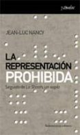 LA REPRESENTACION PROHIBIDA di NANCY, JEAN-LUC 