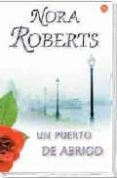 UN PUERTO DE ABRIGO di ROBERTS, NORA 