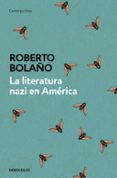 LA LITERATURA NAZI EN AMRICA di BOLAO, ROBERTO 