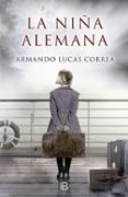 LA NIA ALEMANA de LUCAS CORREA, ARMANDO 