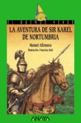 LA AVENTURA DE SIR KAREL DE NORTUMBRIA de ALFONSECA, MANUEL 