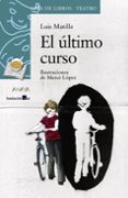 EL ULTIMO CURSO de MATILLA, LUIS 