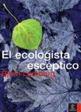 EL ECOLOGISTA ESCEPTICO de LOMBORG, BJORN 