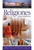 RELIGIONES (GUIAS VISUALES ESPASA) de WILKINSON, PHILIP 