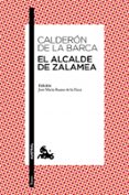 DE ALCALDE DE ZALAMEA di CALDERON DE LA BARCA, PEDRO   CALDERON DE LA BARCA, PEDRO 