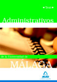 ADMINISTRATIVOS DE LA UNIVERSIDAD DE MALAGA: TEST di VV.AA. 