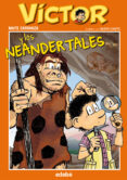 VICTOR Y LOS NEANDERTALES de CARRANZA, MAITE 