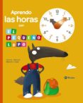 APRENDO LAS HORAS CON EL PEQUEO LUPO de LALLEMAND, ORIANNE 