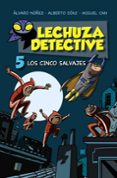 LECHUZA DETECTIVE 5: LOS CINCO SALVAJES de EQUIPO LECHUZA 