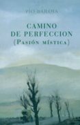 CAMINO DE PERFECCION (PASION MISTICA) di BAROJA, PIO 