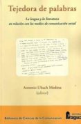TEJEDORA DE PALABRAS de UBACH MEDINA, ANTONIO 