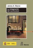 LA INTEGRACION DEL CURRICULUM di BEANE, J. A. 