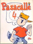 PASACALLE 4, CURSO DE ESPAOL PARA NIOS: CUADERNOS DE EJERCICIOS di VV.AA. 