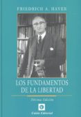 LOS FUNDAMENTOS DE LA LIBERTAD di HAYEK, FRIEDRICH 