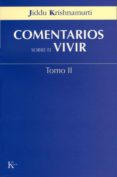COMENTARIOS SOBRE EL VIVIR (T. 2) de KRISHNAMURTI, JIDDU 