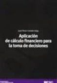 APLICACION DE CALCULO FINANCIERO PARA LA TOMA DE DECISIONES de PEREZ-CARBALLO VEIGA, JUAN 