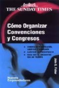COMO ORGANIZAR CONVENCIONES Y CONGRESOS de FISHER, JOHN 