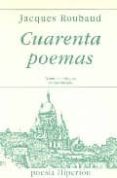 CUARENTA POEMAS de ROUBAUD, JACQUES 
