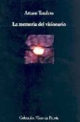 LA MEMORIA DEL VISIONARIO de TENDERO, ARTURO 