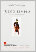 JUEGO LIMPIO de LEON, MARIA TERESA 