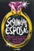 SEGUNDAS ESPOSAS: GUIA PARA LAS QUE SE ENAMORAN DE UN HOMBRE SEPA RADO di FUENTES, SONSOLES 