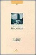 LA ONU de MARTINEZ LILLO, PEDRO A.  PEREIRA CASTAARES, JUAN CARLOS 