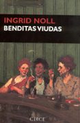 BENDITAS VIUDAS de NOLL, INGRID 
