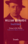 INUTILIDAD de GERHARDIE, WILLIAM 
