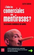 TODOS LOS COMERCIALES SON MENTIROSOS?: LOS ACTUALES VENDEDORES D E SUEOS de GODIN, SETH 