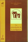 LA ESTIMULACION DE LA INTELIGENCIA RACIONAL Y LA INTELIGENCIA EMO CIONAL: UNA GUIA PARA LA EDUCACION DEL PROGRAMA DE FILOSOFIA PARA NIOS di VV.AA. 