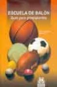ESCUELA DE BALON: GUIA PARA PRINCIPIANTES de KRGER, CHRISTIAN  ROTH, KLAUS 
