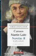 NOVELAS II (1979-2000): CARMEN MARTIN GAITE (OBRAS COMPLETAS II) de MARTIN GAITE, CARMEN 