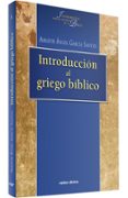 INTRODUCCION AL GRIEGO BIBLICO di GARCIA SANTOS, AMADOR-ANGEL 
