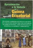 APROXIMACION A LA HISTORIA DE GUINEA ECUATORIAL di JUSTO, BOLEKIA 