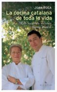 COCINA CATALANA DE TODA LA VIDA: LAS MEJORES RECETAS DE MI MADRE di ROCA, JOAN 