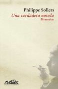 UNA VERDADERA NOVELA: MEMORIAS de SOLLERS, PHILIPPE 