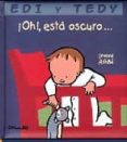 OH! ESTA OSCURO (EDI Y TEDY) di ASHBE, JEANNE 