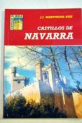 CASTILLOS DE NAVARRA de MARTINENA RUIZ, JUAN JOSE 