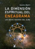 LA DIMENSION ESPIRITUAL DEL ENEAGRAMA: LOS NUEVE ROSTROS DEL ALMA di MAITRI, SANDRA 