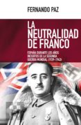 LA NEUTRALIDAD DE FRANCO de PAZ, FERNANDO 