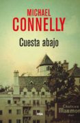 (PE) CUESTA ABAJO (SERIE HARRY BOSCH 15) de CONNELLY, MICHAEL 