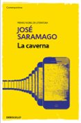 LA CAVERNA de SARAMAGO, JOSE 