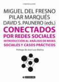 CONECTADOS POR REDES SOCIALES di FRESNO GARCIA, MIGUEL DEL 